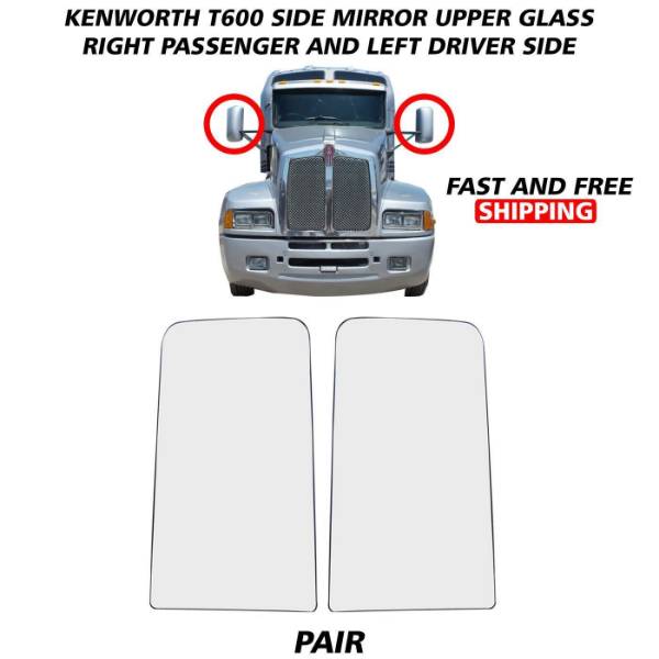 Kenworth T600 T660 T800 Upper Big Mirror Glass Heated Left Driver and Right Passenger Side 2008 To 2016